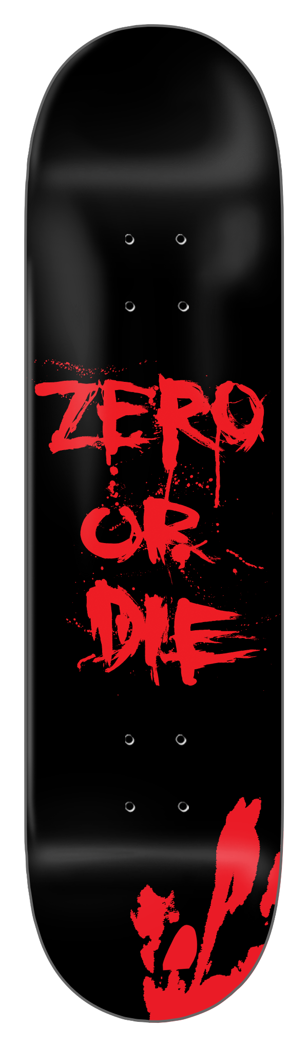 ZERO OR DIE BLOOD - DIPPED MATTE BLACK