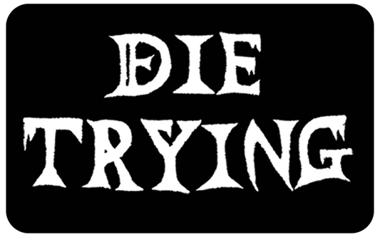 SANDOVAL - DIE TRYING - STICKER - PREORDER